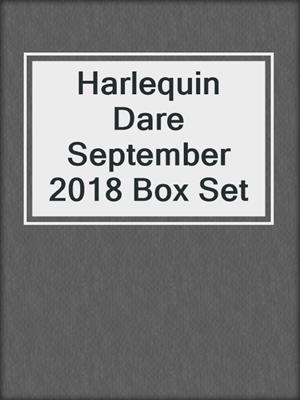 Harlequin Dare September 2018 Box Set