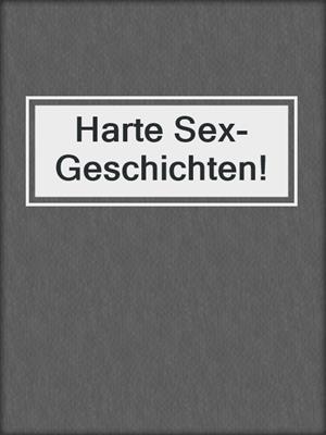cover image of Harte Sex-Geschichten!