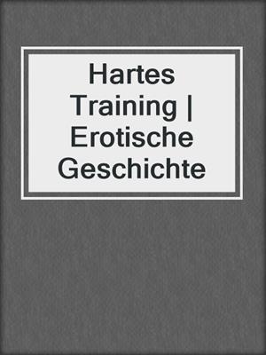 Hartes Training | Erotische Geschichte