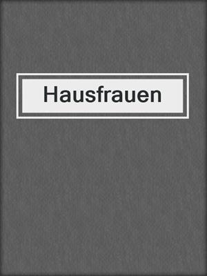 cover image of Hausfrauen