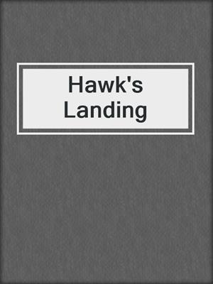 cover image of Hawk's Landing