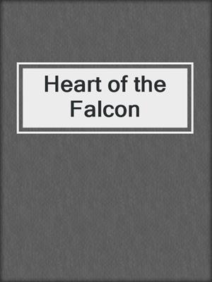 cover image of Heart of the Falcon
