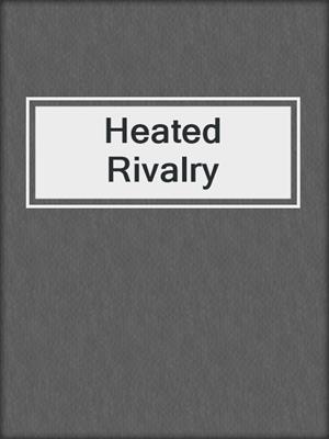 cover image of Heated Rivalry