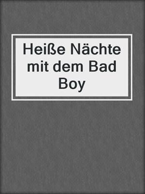 cover image of Heiße Nächte mit dem Bad Boy