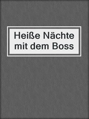 cover image of Heiße Nächte mit dem Boss