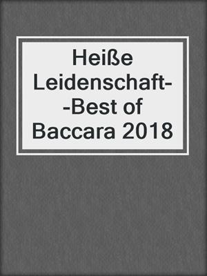 Heiße Leidenschaft--Best of Baccara 2018