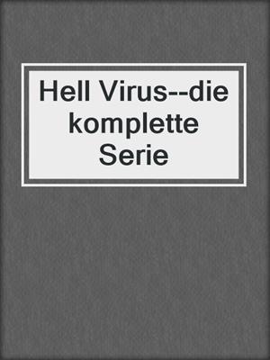 cover image of Hell Virus--die komplette Serie