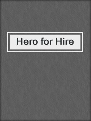 cover image of Hero for Hire