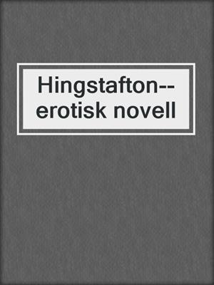 cover image of Hingstafton--erotisk novell