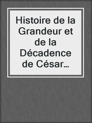 cover image of Histoire de la Grandeur et de la Décadence de César Birotteau