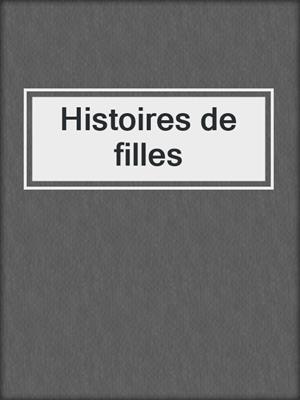 cover image of Histoires de filles