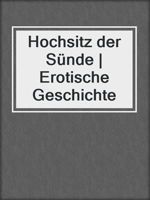 cover image of Hochsitz der Sünde | Erotische Geschichte