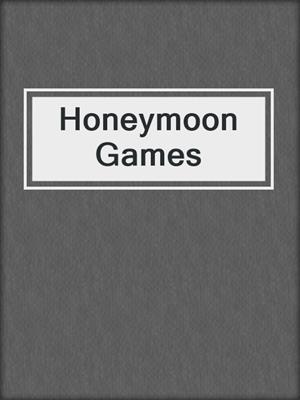 cover image of Honeymoon Games