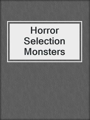 Horror Selection Monsters