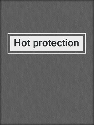 cover image of Hot protection