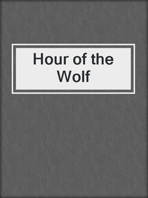 cover image of Hour of the Wolf