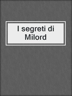 cover image of I segreti di Milord