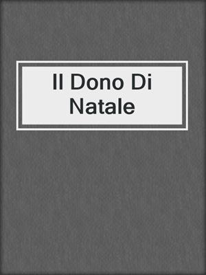 cover image of Il Dono Di Natale