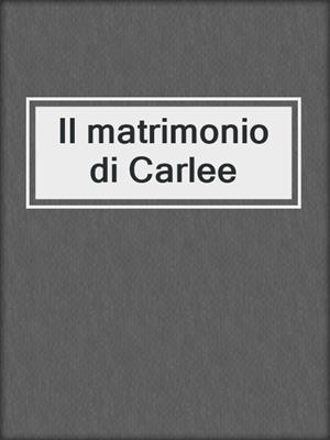 cover image of Il matrimonio di Carlee