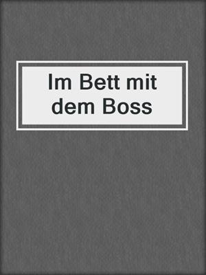 cover image of Im Bett mit dem Boss