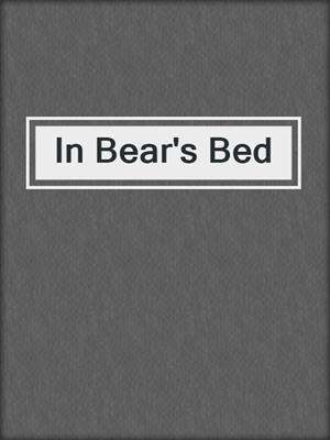 cover image of In Bear's Bed