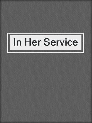 cover image of In Her Service