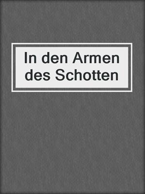 cover image of In den Armen des Schotten