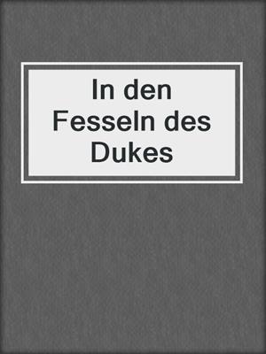 cover image of In den Fesseln des Dukes