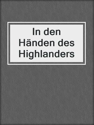 cover image of In den Händen des Highlanders