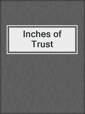 cover image of Inches of Trust