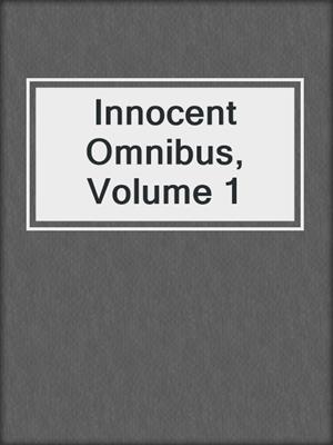 cover image of Innocent Omnibus, Volume 1