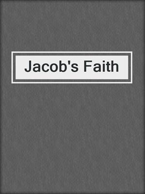 cover image of Jacob's Faith