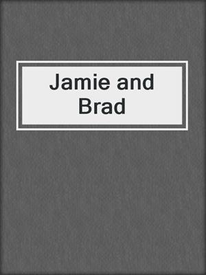 cover image of Jamie and Brad