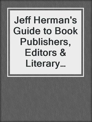 cover image of Jeff Herman's Guide to Book Publishers, Editors & Literary Agents 2017
