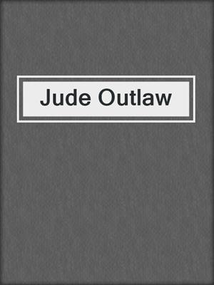 cover image of Jude Outlaw