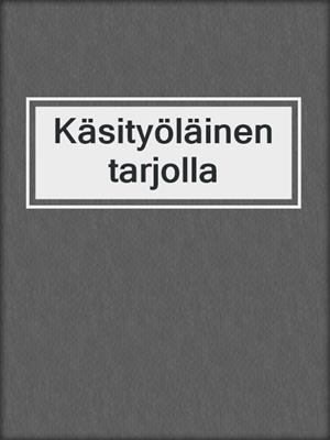 cover image of Käsityöläinen tarjolla