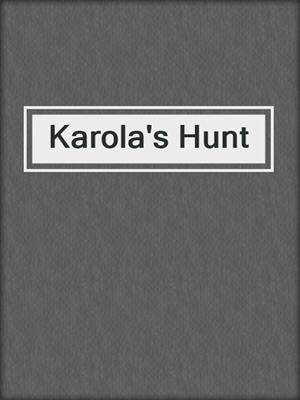 cover image of Karola's Hunt