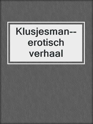 cover image of Klusjesman--erotisch verhaal