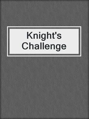cover image of Knight's Challenge