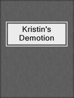 cover image of Kristin's Demotion