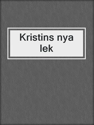 cover image of Kristins nya lek