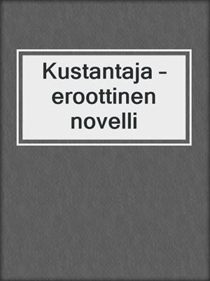 cover image of Kustantaja – eroottinen novelli