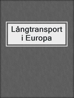 cover image of Långtransport i Europa