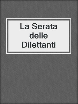 cover image of La Serata delle Dilettanti