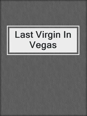 Last Virgin In Vegas