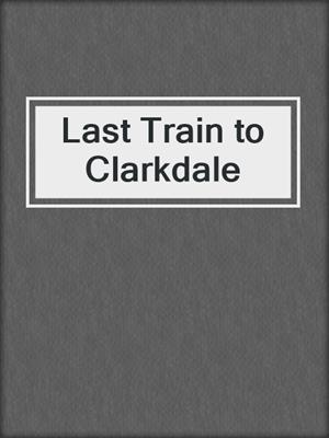 Last Train to Clarkdale