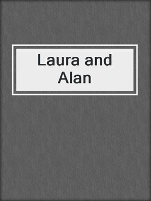 cover image of Laura and Alan