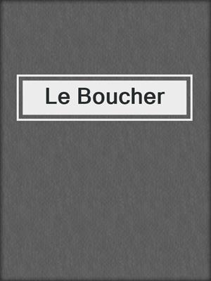 cover image of Le Boucher