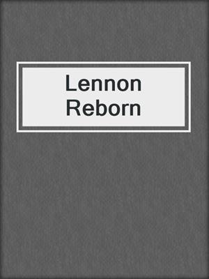 cover image of Lennon Reborn