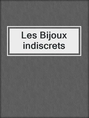 cover image of Les Bijoux indiscrets
